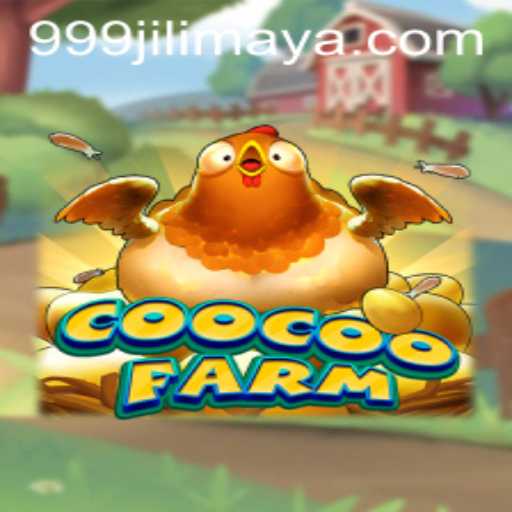 Experience the Exciting World of CooCooFarm: A Gaming Adventure Enhanced by 999JILI.COM