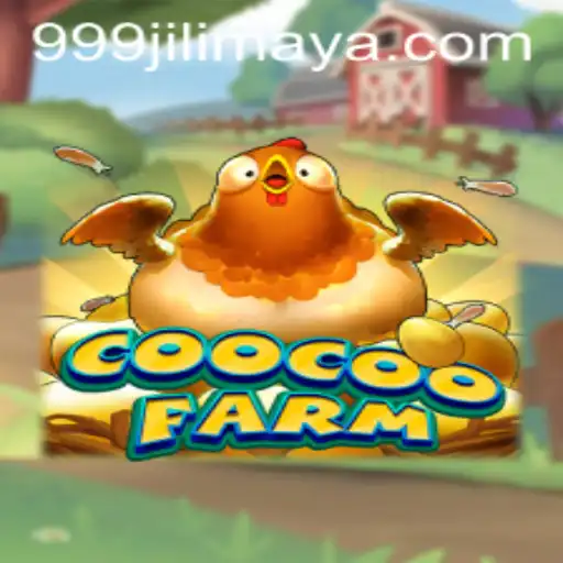 Experience the Exciting World of CooCooFarm: A Gaming Adventure Enhanced by 999JILI.COM
