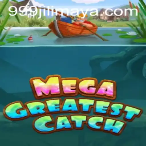Unveiling MegaGreatestCatch: An Exciting Adventure with 999JILI.COM