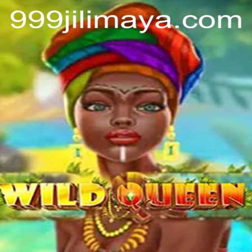 Exploring the Thrills of WildQueen at 999JILI.COM